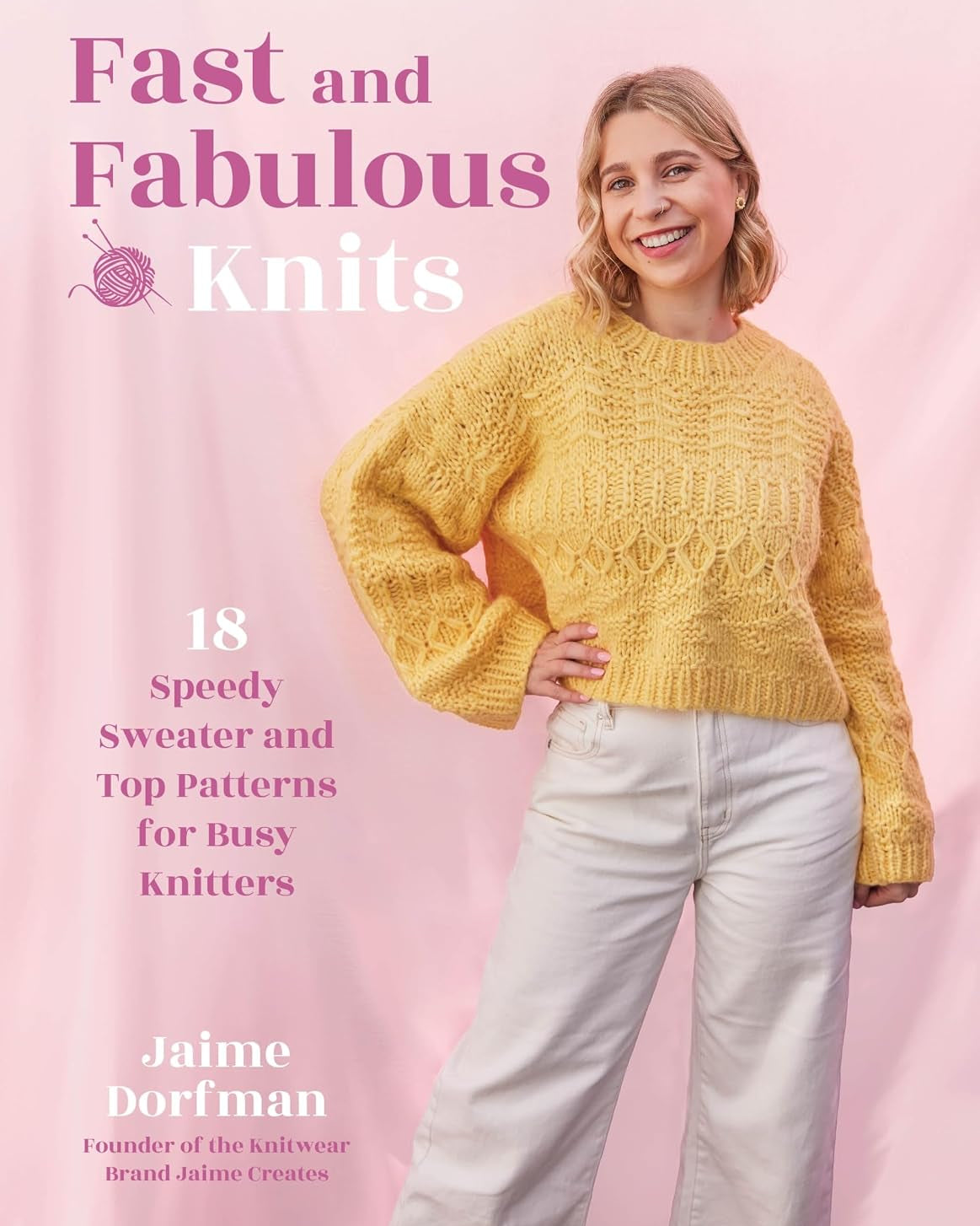 Fast & Fabulous Knits pattern book by Jaime Dorfman, 18 sweaters, vests and cardigans